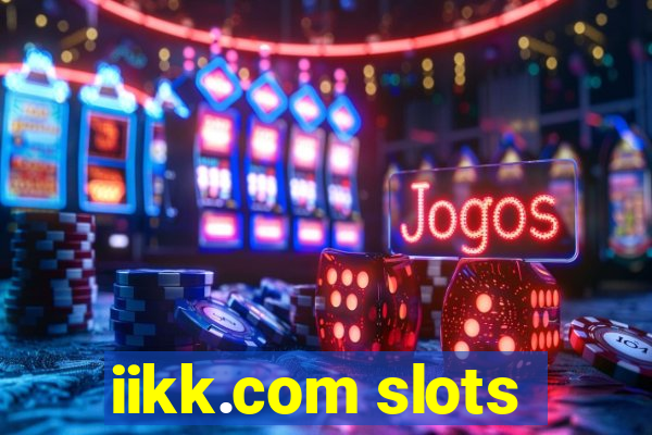 iikk.com slots